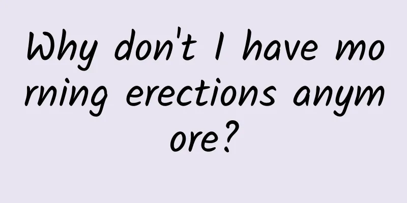 Why don't I have morning erections anymore?