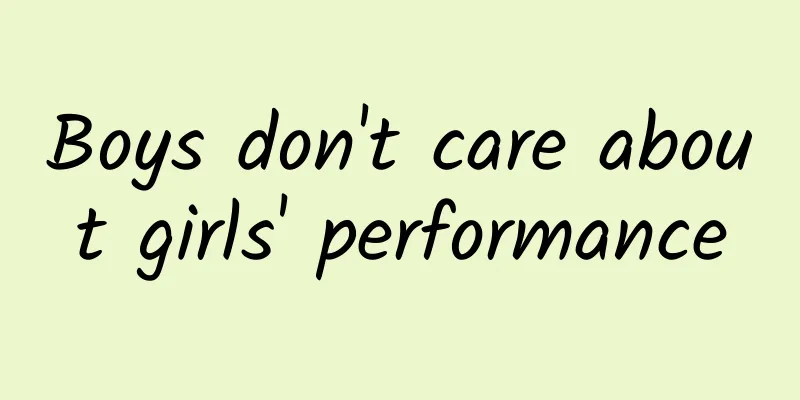 Boys don't care about girls' performance