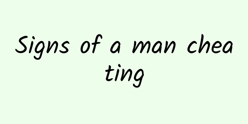 Signs of a man cheating