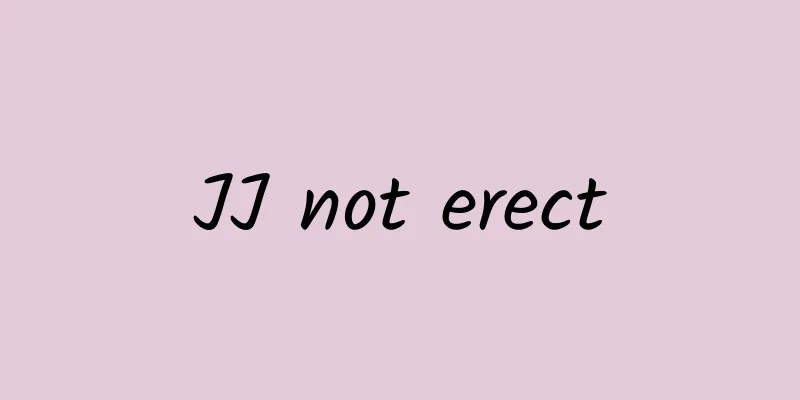 JJ not erect