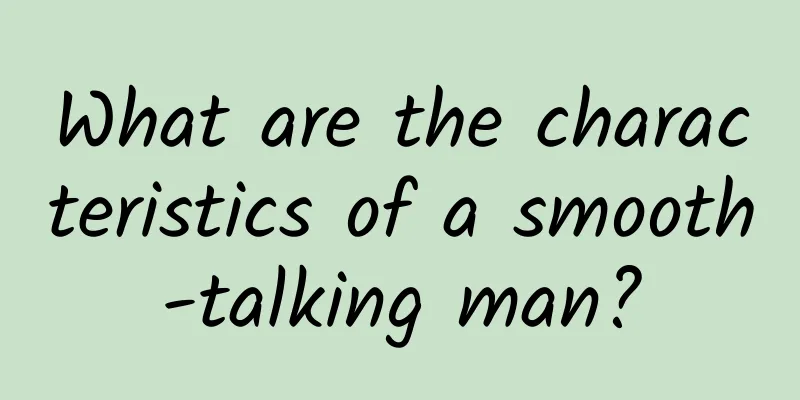 What are the characteristics of a smooth-talking man?