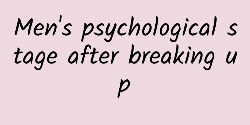 Men's psychological stage after breaking up