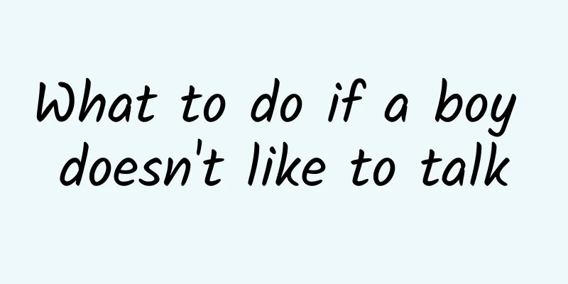 What to do if a boy doesn't like to talk