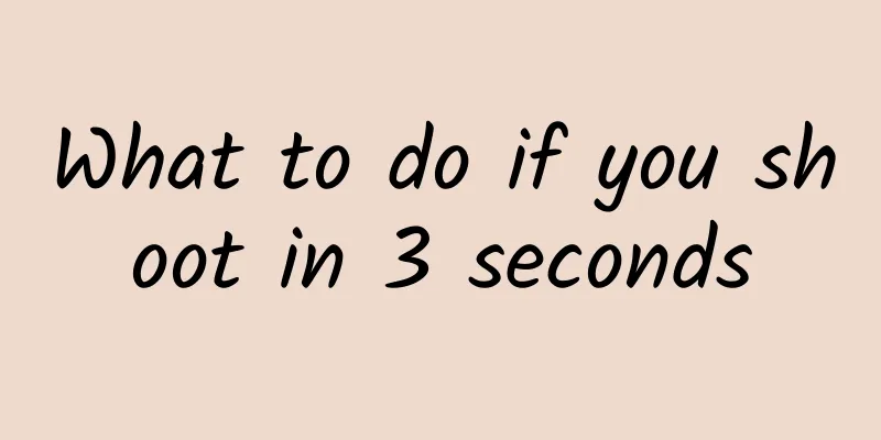 What to do if you shoot in 3 seconds