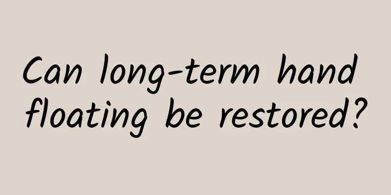 Can long-term hand floating be restored?