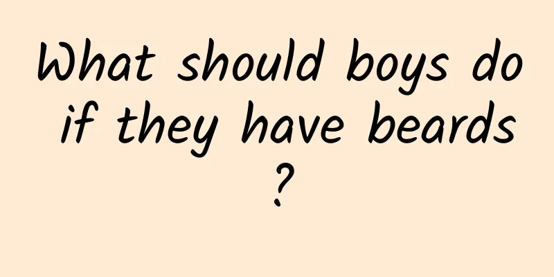 What should boys do if they have beards?