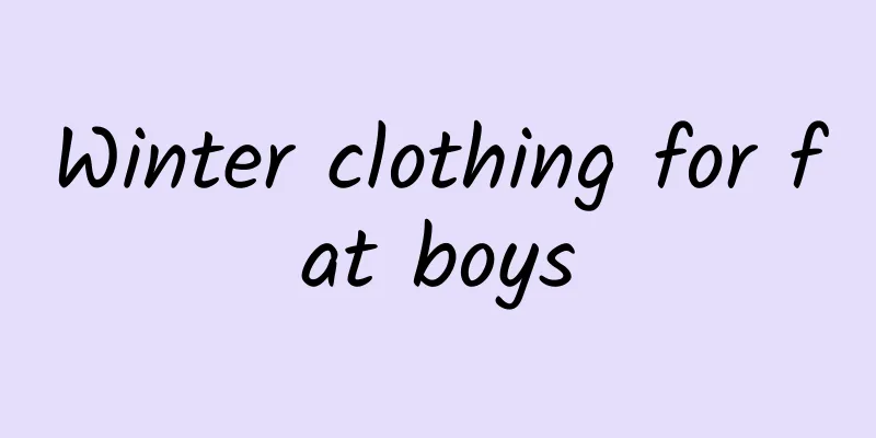 Winter clothing for fat boys