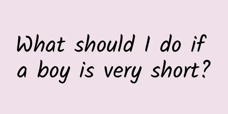 What should I do if a boy is very short?