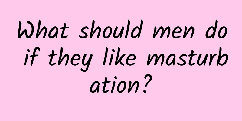 What should men do if they like masturbation?