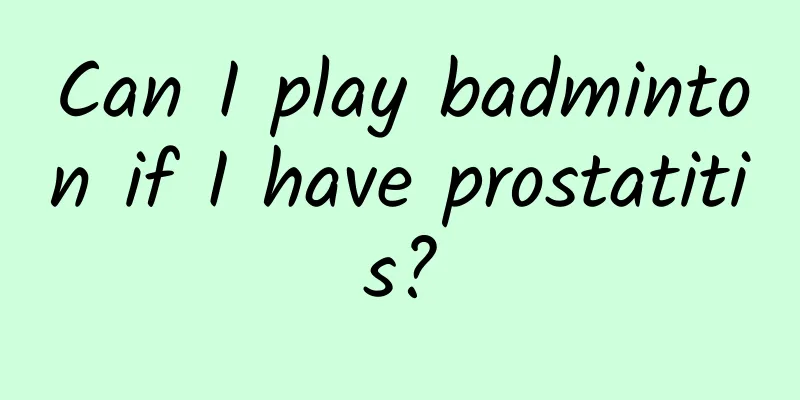 Can I play badminton if I have prostatitis?