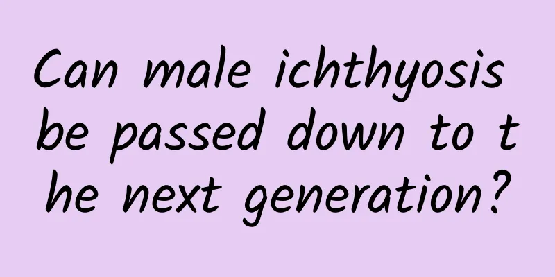 Can male ichthyosis be passed down to the next generation?