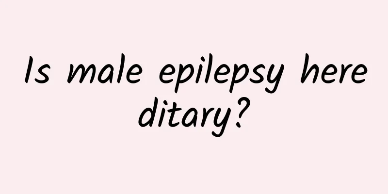 Is male epilepsy hereditary?