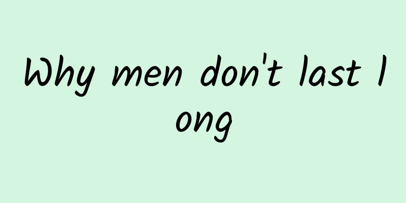 Why men don't last long