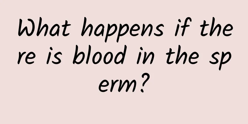 What happens if there is blood in the sperm?