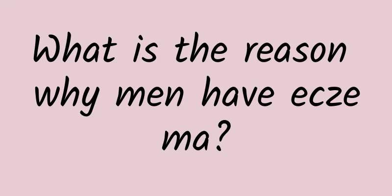 What is the reason why men have eczema?