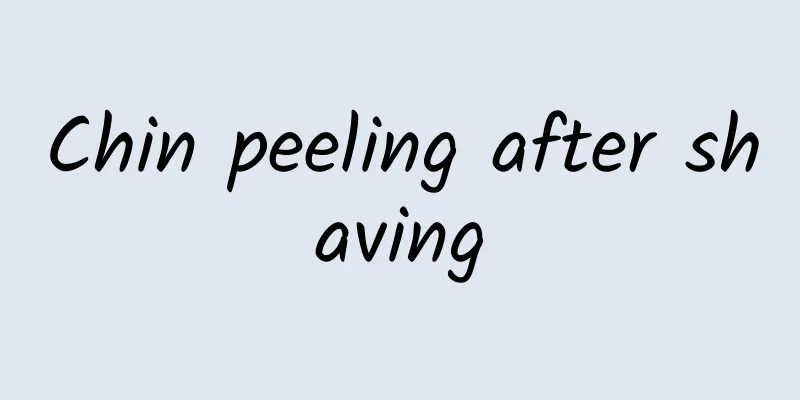 Chin peeling after shaving