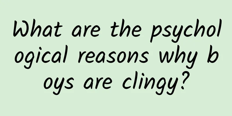 What are the psychological reasons why boys are clingy?