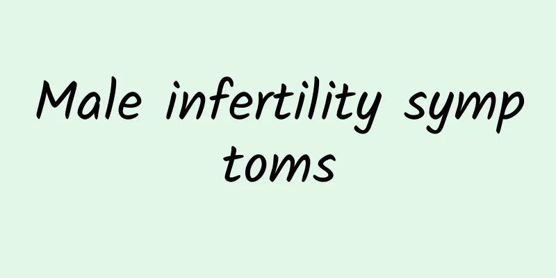 Male infertility symptoms