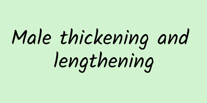 Male thickening and lengthening
