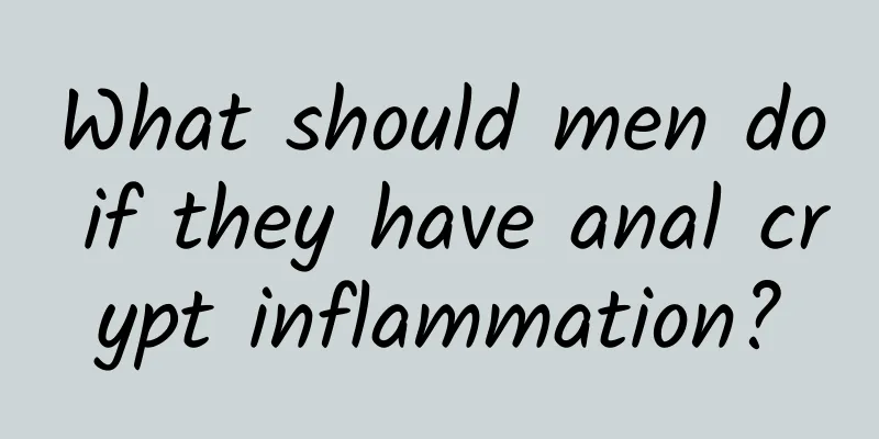 What should men do if they have anal crypt inflammation?