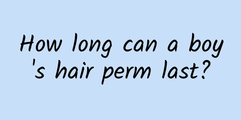 How long can a boy's hair perm last?
