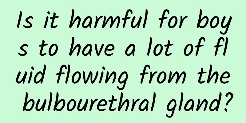 Is it harmful for boys to have a lot of fluid flowing from the bulbourethral gland?