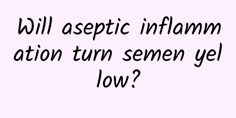 Will aseptic inflammation turn semen yellow?