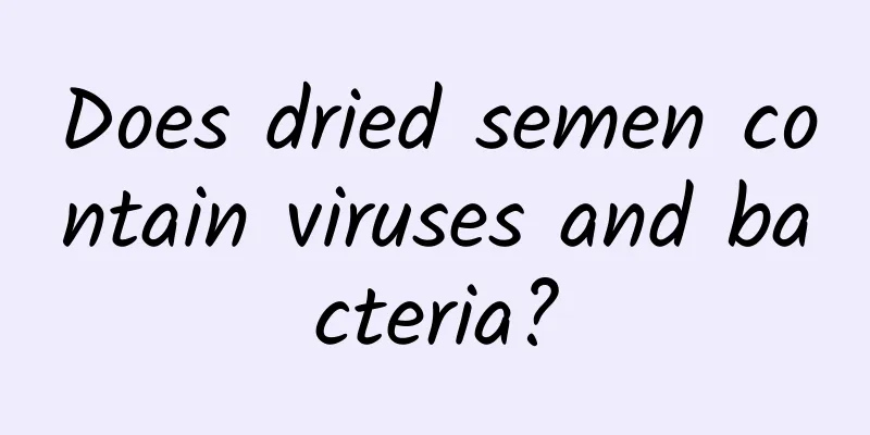 Does dried semen contain viruses and bacteria?
