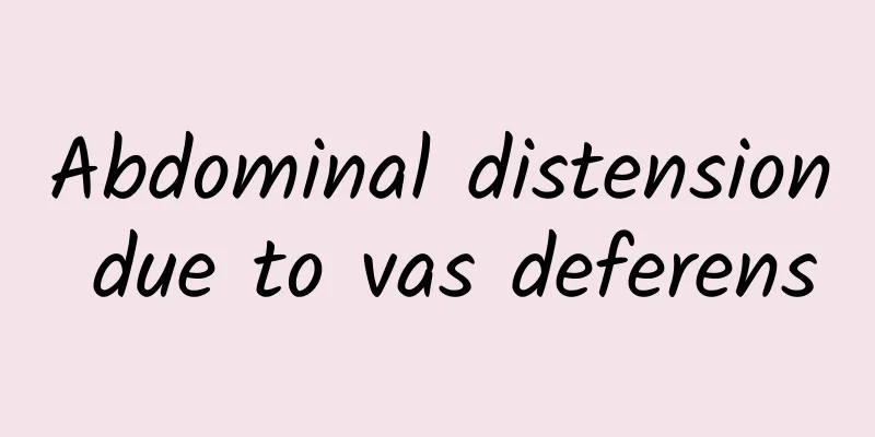Abdominal distension due to vas deferens