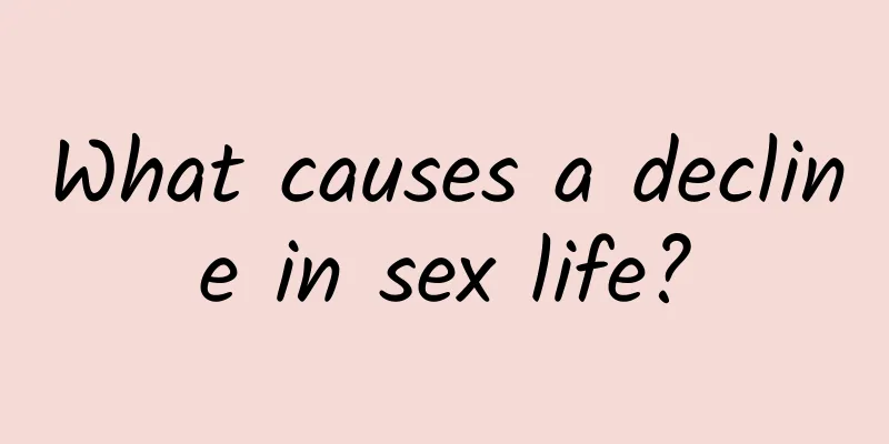 What causes a decline in sex life?