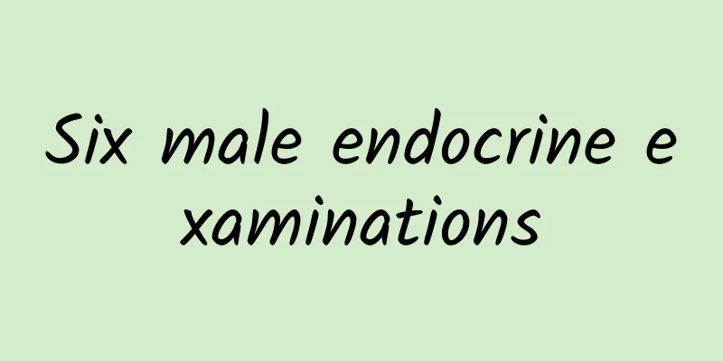Six male endocrine examinations