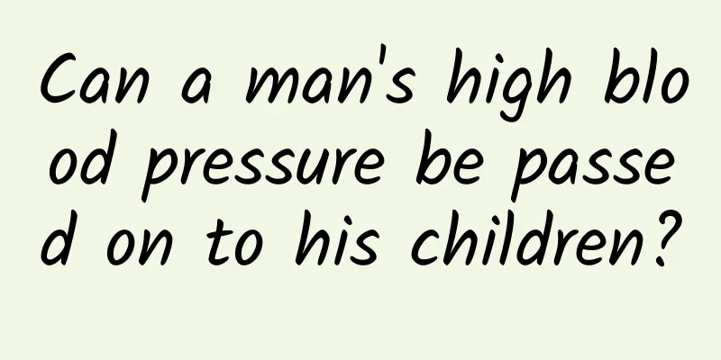 Can a man's high blood pressure be passed on to his children?