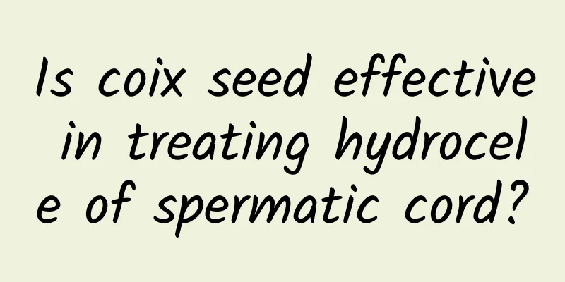 Is coix seed effective in treating hydrocele of spermatic cord?