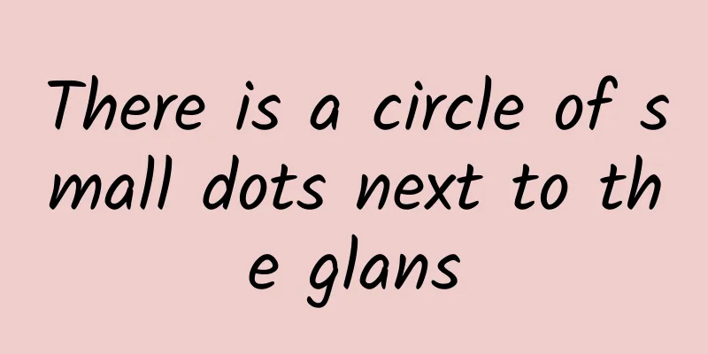 There is a circle of small dots next to the glans
