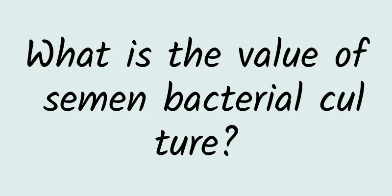 What is the value of semen bacterial culture?