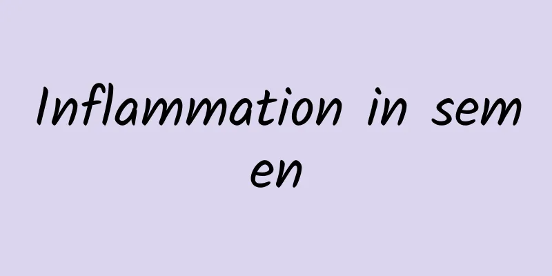 Inflammation in semen