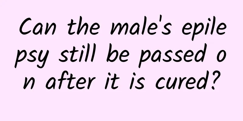 Can the male's epilepsy still be passed on after it is cured?