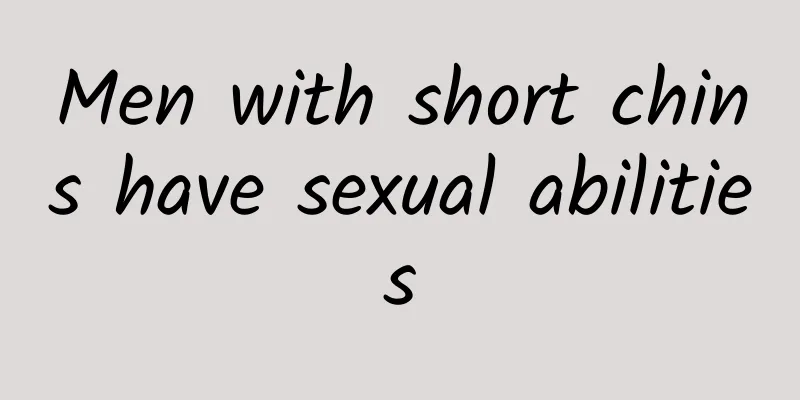 Men with short chins have sexual abilities