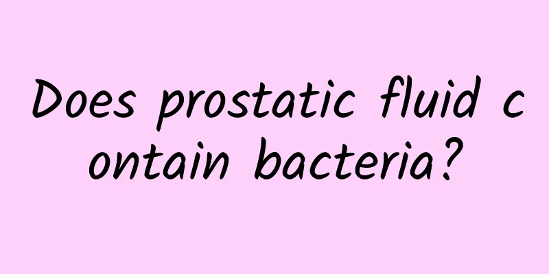 Does prostatic fluid contain bacteria?