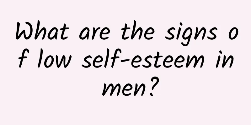 What are the signs of low self-esteem in men?