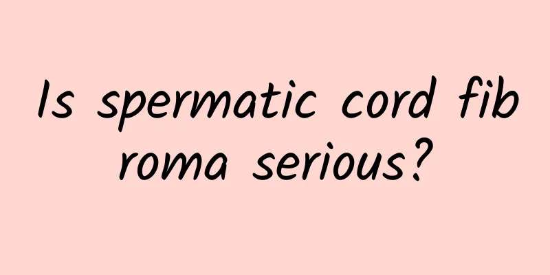 Is spermatic cord fibroma serious?