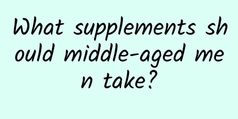 What supplements should middle-aged men take?