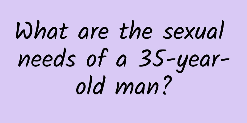 What are the sexual needs of a 35-year-old man?