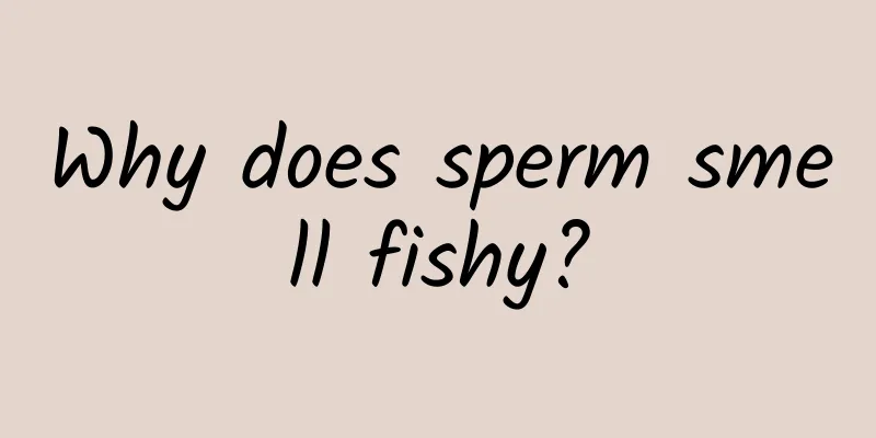 Why does sperm smell fishy?