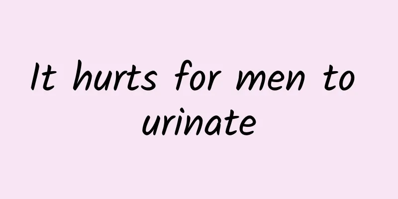 It hurts for men to urinate
