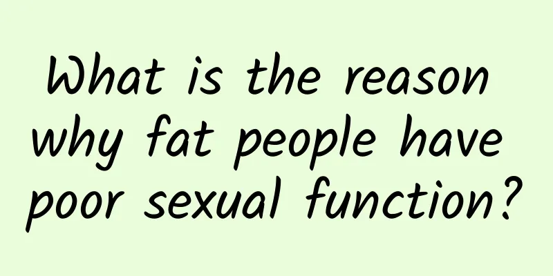 What is the reason why fat people have poor sexual function?