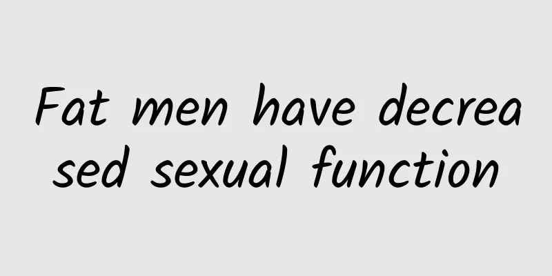 Fat men have decreased sexual function
