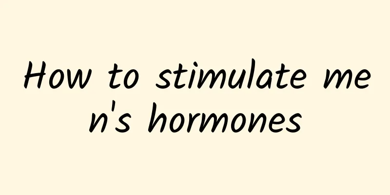 How to stimulate men's hormones