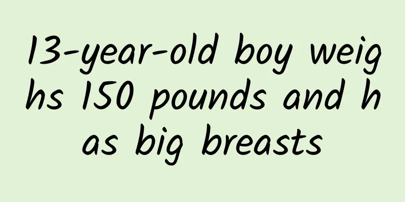 13-year-old boy weighs 150 pounds and has big breasts