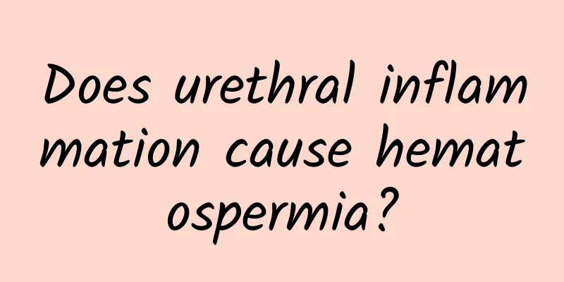 Does urethral inflammation cause hematospermia?
